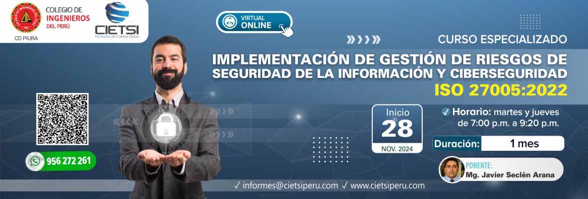 CURSO ESPECIALIZADO EN IMPLEMENTACIÓN DE GESTIÓN DE RIESGOS DE SEGURIDAD DE LA INFORMACIÓN Y CIBERSEGURIDAD - ISO 27005